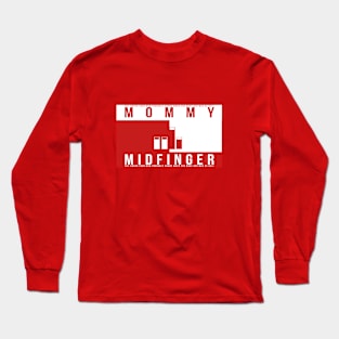 This isn't tommy hilfiger. This is Mommy Midfinger. tommy hilfiger parody. Long Sleeve T-Shirt